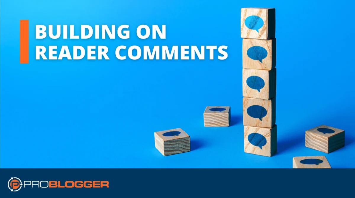 Building on Reader Comments to Maintain Blogging Momentum