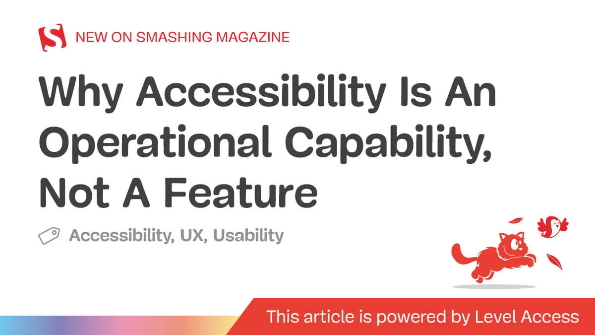 Beyond Compliance Checklists: Engineering Accessibility as a Core Operational Capability in the Age of AI-Driven Development.