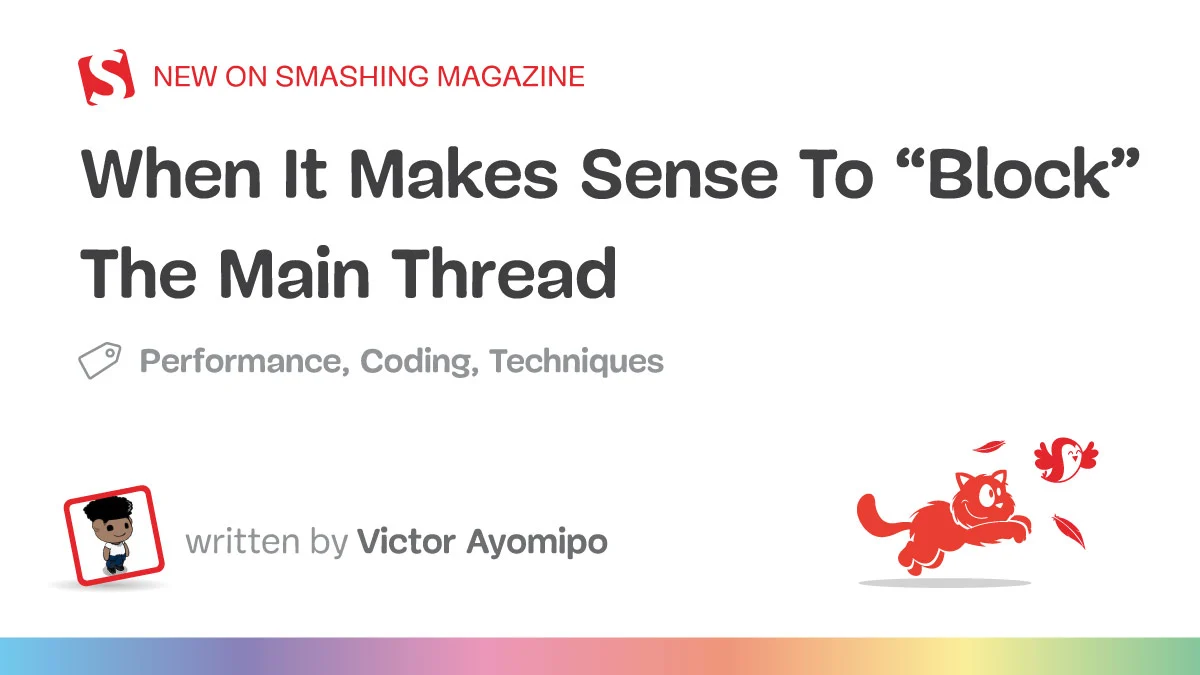 The Architecture of Web Performance and the Strategic Reevaluation of the Browser Main Thread Rule