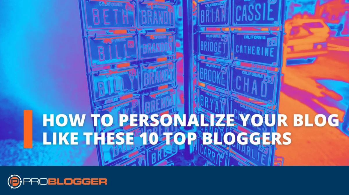 The Missing Ingredient: How Top Bloggers Inject Personality to Achieve Unparalleled Success