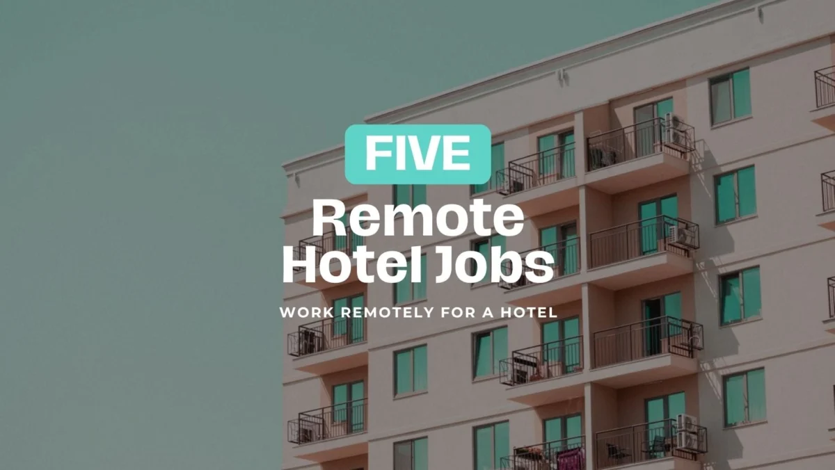 Dream Jobs From Your Living Room: Exploring the Surge in Remote Hospitality Roles